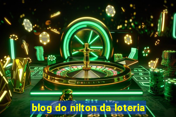 blog do nilton da loteria